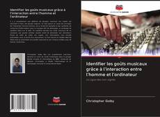 Buchcover von Identifier les goûts musicaux grâce à l'interaction entre l'homme et l'ordinateur