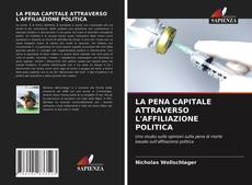 Bookcover of LA PENA CAPITALE ATTRAVERSO L'AFFILIAZIONE POLITICA