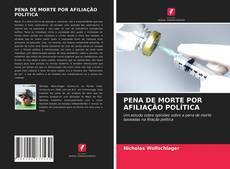 Capa do livro de PENA DE MORTE POR AFILIAÇÃO POLÍTICA 