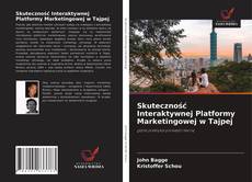 Bookcover of Skuteczność Interaktywnej Platformy Marketingowej w Tajpej