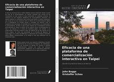 Capa do livro de Eficacia de una plataforma de comercialización interactiva en Taipei 