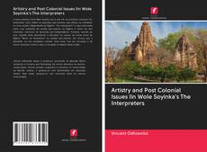 Artistry and Post Colonial Issues Iin Wole Soyinka's The Interpreters kitap kapağı