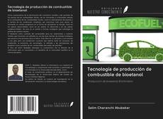 Обложка Tecnología de producción de combustible de bioetanol