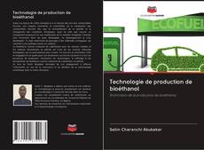 Technologie de production de bioéthanol kitap kapağı