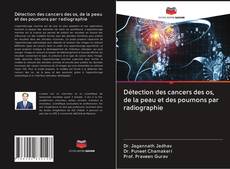 Capa do livro de Détection des cancers des os, de la peau et des poumons par radiographie 