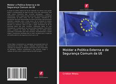 Capa do livro de Moldar a Política Externa e de Segurança Comum da UE 