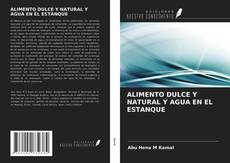 Portada del libro de ALIMENTO DULCE Y NATURAL Y AGUA EN EL ESTANQUE