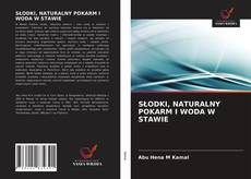 SŁODKI, NATURALNY POKARM I WODA W STAWIE的封面