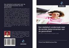 Een statistisch onderzoek naar de sociale determinanten van de gezondheid kitap kapağı