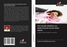 Bookcover of Uno studio statistico sui determinanti sociali della salute