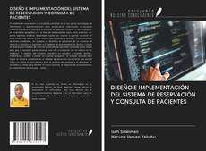 Buchcover von DISEÑO E IMPLEMENTACIÓN DEL SISTEMA DE RESERVACIÓN Y CONSULTA DE PACIENTES