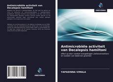Copertina di Antimicrobiële activiteit van Decalepsis hamiltoni