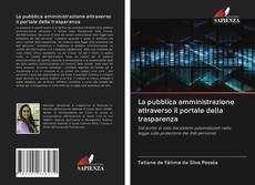 Bookcover of La pubblica amministrazione attraverso il portale della trasparenza