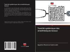 Buchcover von Toxicité systémique des anesthésiques locaux