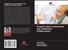 Bookcover of Progrès dans le Domaine des matériaux d'Obturation