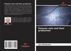 Capa do livro de Polymer nets and their production 