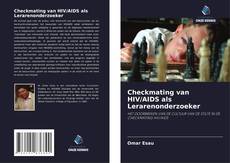 Buchcover von Checkmating van HIV/AIDS als Lerarenonderzoeker