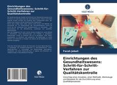 Bookcover of Einrichtungen des Gesundheitswesens: Schritt-für-Schritt-Verfahren zur Qualitätskontrolle