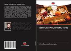 Bookcover of DÉSHYDRATATION OSMOTIQUE