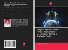 Bookcover of Imagens Faciais da Web Mineira Facialmente Identificadas Usando a Anotação Facial