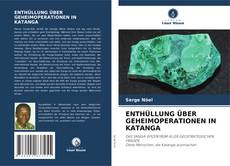 Capa do livro de ENTHÜLLUNG ÜBER GEHEIMOPERATIONEN IN KATANGA 