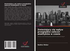 Bookcover of Zmieniający się wpływ przeglądów zaleceń analityków w czasie