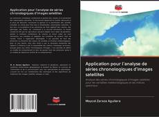 Portada del libro de Application pour l'analyse de séries chronologiques d'images satellites