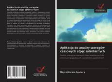 Portada del libro de Aplikacja do analizy szeregów czasowych zdjęć satelitarnych