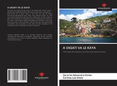 Bookcover of A VASATI VA LE KAYA