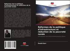 Borítókép a  Réformes de la politique d'infrastructure et réduction de la pauvreté rurale - hoz