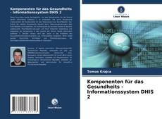 Обложка Komponenten für das Gesundheits - Informationssystem DHIS 2