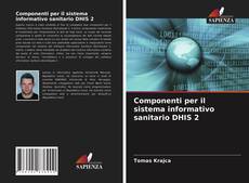 Borítókép a  Componenti per il sistema informativo sanitario DHIS 2 - hoz