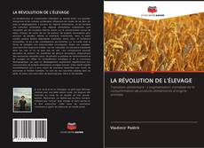 Bookcover of LA RÉVOLUTION DE L'ÉLEVAGE
