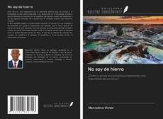 Bookcover of No soy de hierro