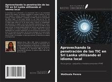 Buchcover von Aprovechando la penetración de las TIC en Sri Lanka utilizando el idioma local