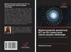 Bookcover of Wykorzystanie penetracji ICT na Sri Lance przy użyciu języka lokalnego