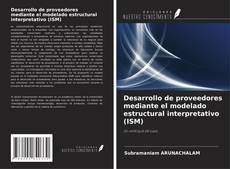 Bookcover of Desarrollo de proveedores mediante el modelado estructural interpretativo (ISM)