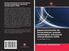 Desenvolvimento de fornecedores usando modelagem estrutural interpretativa (ISM) kitap kapağı