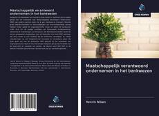 Borítókép a  Maatschappelijk verantwoord ondernemen in het bankwezen - hoz