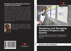 Borítókép a  Designing and Managing Software Projects with Quality - hoz
