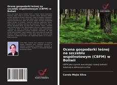 Copertina di Ocena gospodarki leśnej na szczeblu wspólnotowym (CBFM) w Boliwii