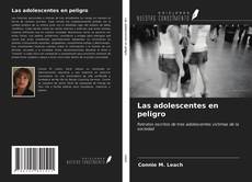 Bookcover of Las adolescentes en peligro
