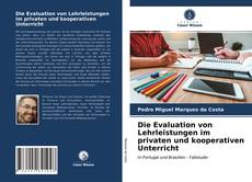 Capa do livro de Die Evaluation von Lehrleistungen im privaten und kooperativen Unterricht 