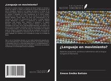 Bookcover of ¿Lenguaje en movimiento?
