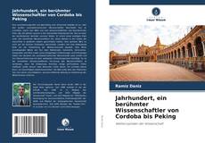 Buchcover von Jahrhundert, ein berühmter Wissenschaftler von Cordoba bis Peking