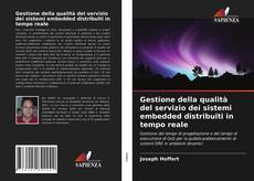 Bookcover of Gestione della qualità del servizio dei sistemi embedded distribuiti in tempo reale