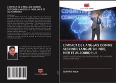 Buchcover von L'IMPACT DE L'ANGLAIS COMME SECONDE LANGUE EN INDE, HIER ET AUJOURD'HUI