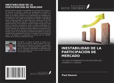 INESTABILIDAD DE LA PARTICIPACIÓN DE MERCADO kitap kapağı