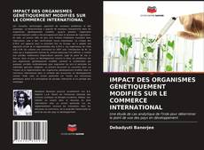 Capa do livro de IMPACT DES ORGANISMES GÉNÉTIQUEMENT MODIFIÉS SUR LE COMMERCE INTERNATIONAL 