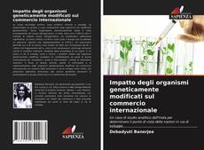 Impatto degli organismi geneticamente modificati sul commercio internazionale kitap kapağı